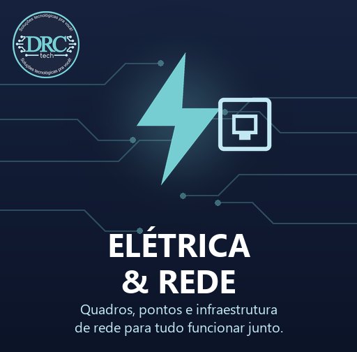 Elétrica e rede — quadros, pontos e infraestrutura